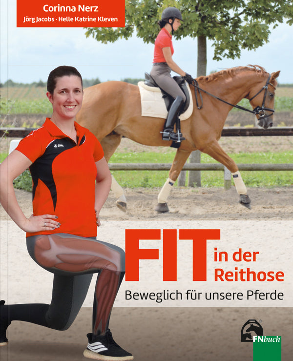 "Fit in der Reithose - beweglich für unsere Pferde" von Corinna Nerz, Jörg Jacobs und Helle Kleven