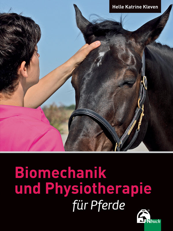 "Biomechanik und Physiotherapie für Pferde" von Helle Kleven - helle-kleven.shop