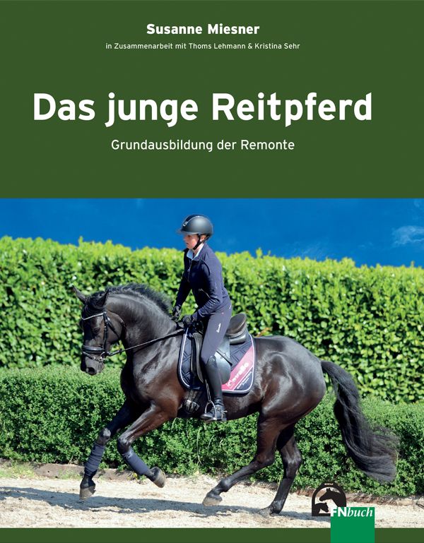"Das junge Reitpferd - Grundausbildung der Remonte" von Susanne Miesner